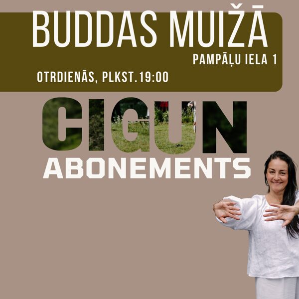 CIGUN Buddas muižā_ABONEMENTS